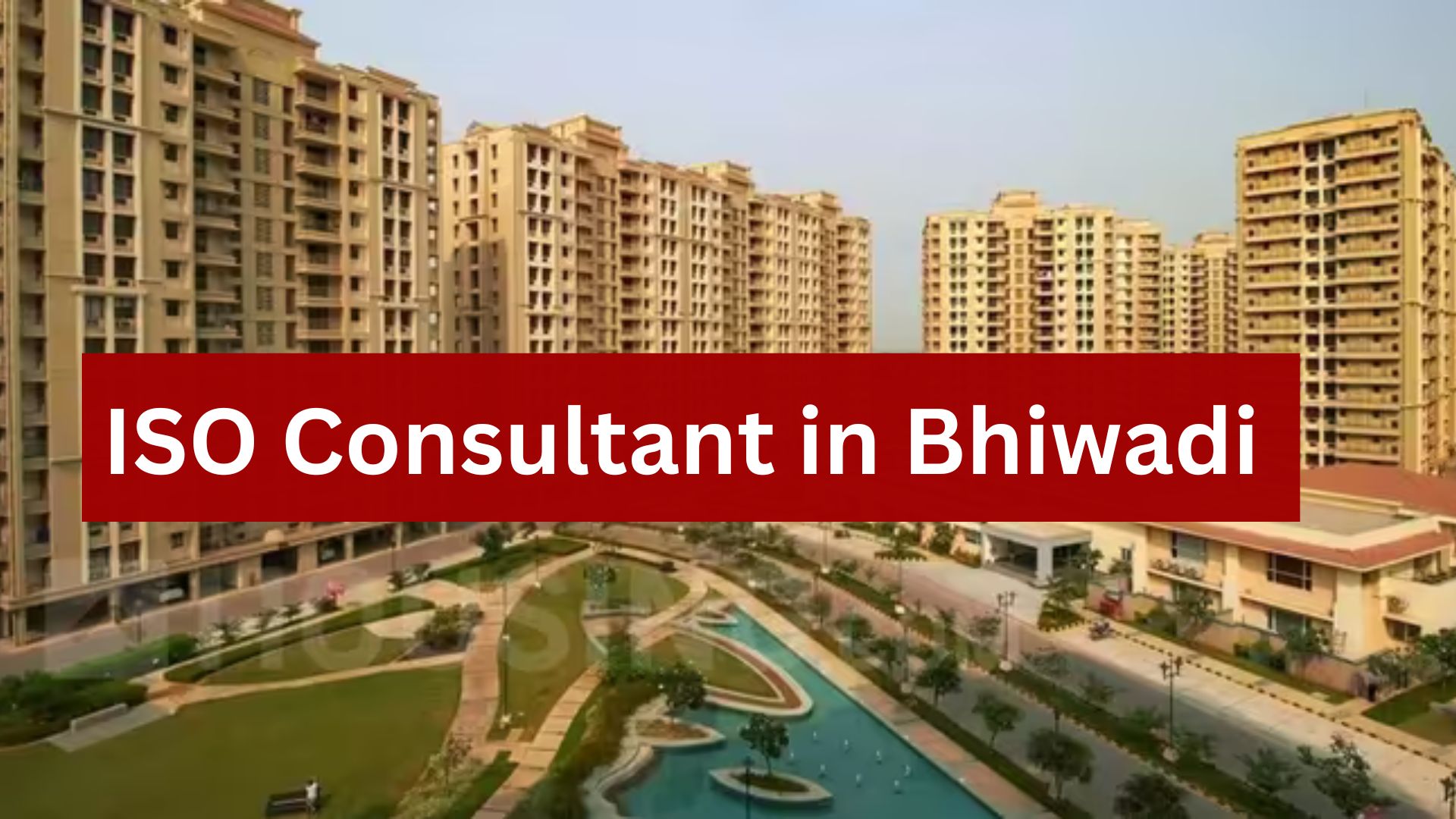 ISO Consultant in Bhiwadi